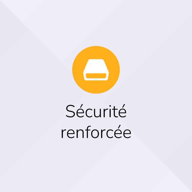 Sécurité renforcée
